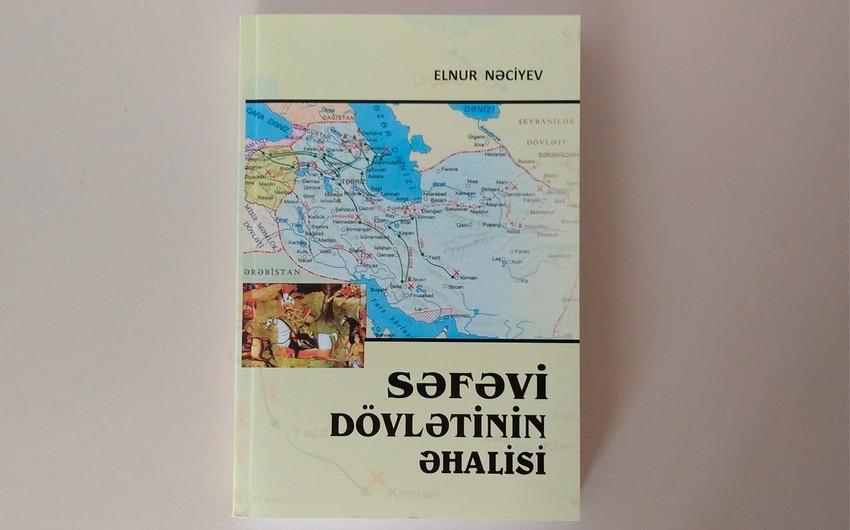 "Səfəvi dövlətinin əhalisi" kitabı çapdan çıxıb