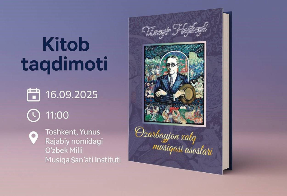 Dahi Azərbaycan bəstəkarının kitabının təqdimatı Özbəkistanda olacaq