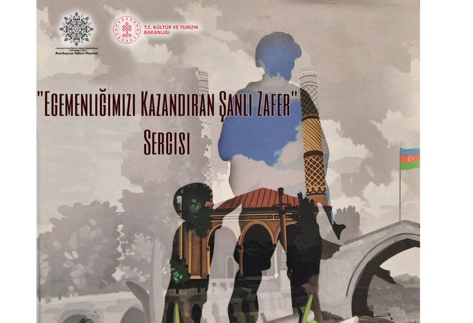 Türkiyədə “Suverenliyimizə qovuşduran şanlı Zəfər” adlı sərgi keçiriləcək