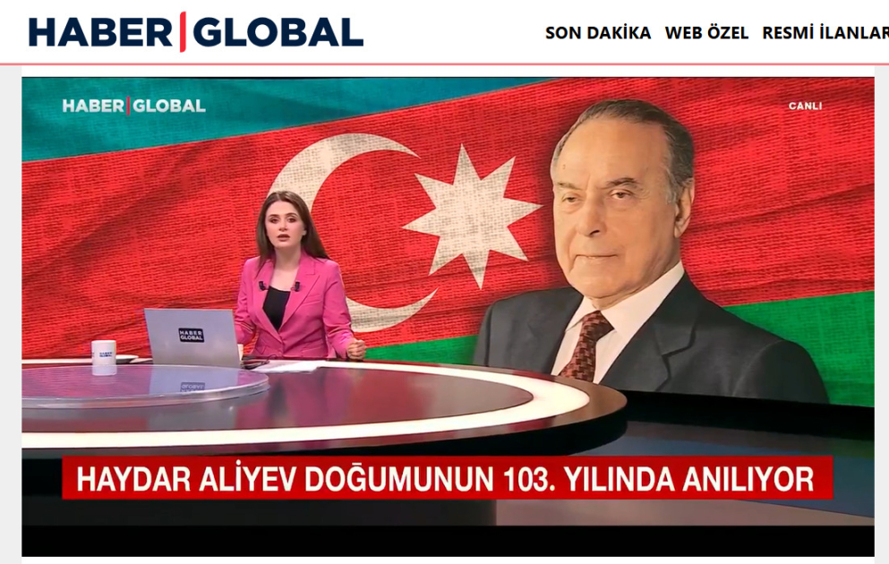 Türkiyə mediası: Heydər Əliyevin Azərbaycan tarixindəki rolu danılmazdır