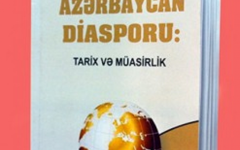 “Azərbaycan diasporu: tarix və müasirlik” kitabı