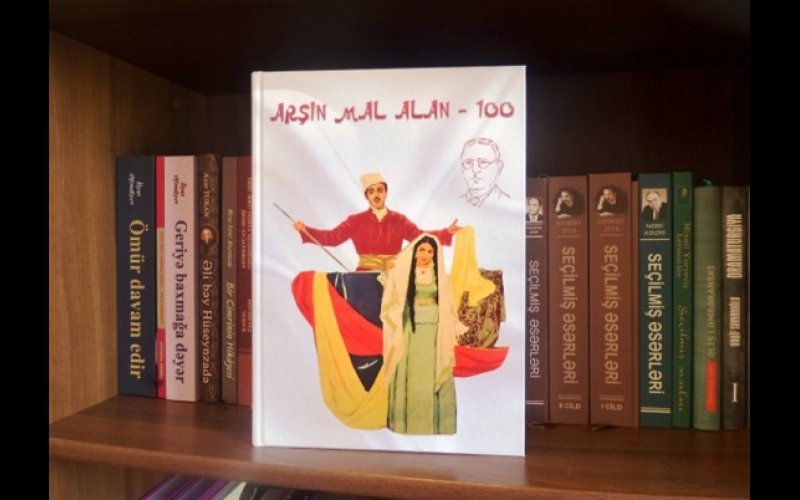 “Arşın mal alan” operettasının 100 illiyinə həsr olunmuş kitab çap olunub