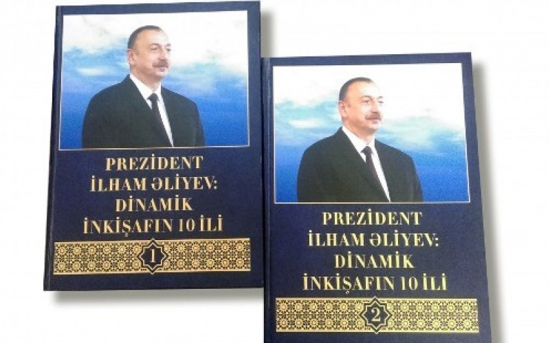 İlham Əliyevin prezidentliyi dövrünün ilk 10 ilinə işıq salan fundamental nəşr