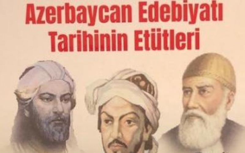 "Azərbaycan ədəbiyyatı tarixinin etüdləri" Türkiyədə