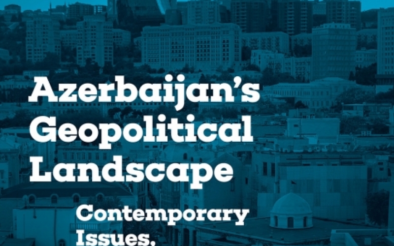 "Azerbaijan's Geopolitical Landscape: Contemporary Issues, 1991-2018" book published in Czech Republic