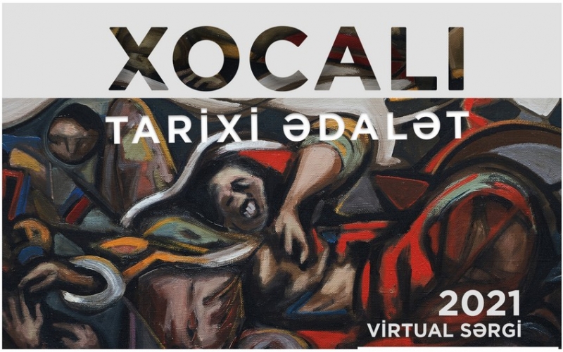 “Xocalı-Tarixi Ədalət” adlı virtual sərgi keçiriləcək