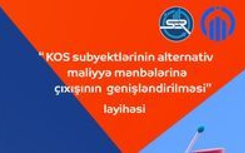 QHT  “Kiçik və Orta Sahibkarlıq subyektlərinin Alternativ (cəlb olunan) maliyyə mənbələrinə çıxışının genişləndirilməsi” layihəsinə start verdi