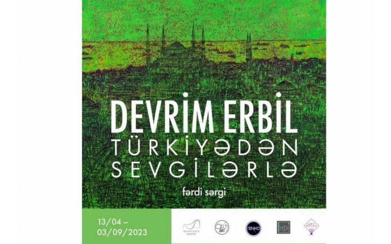 “Türkiyədən sevgilərlə” adlı fərdi sərgi açılacaq